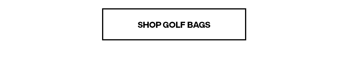 SHOP GOLF BAGS 