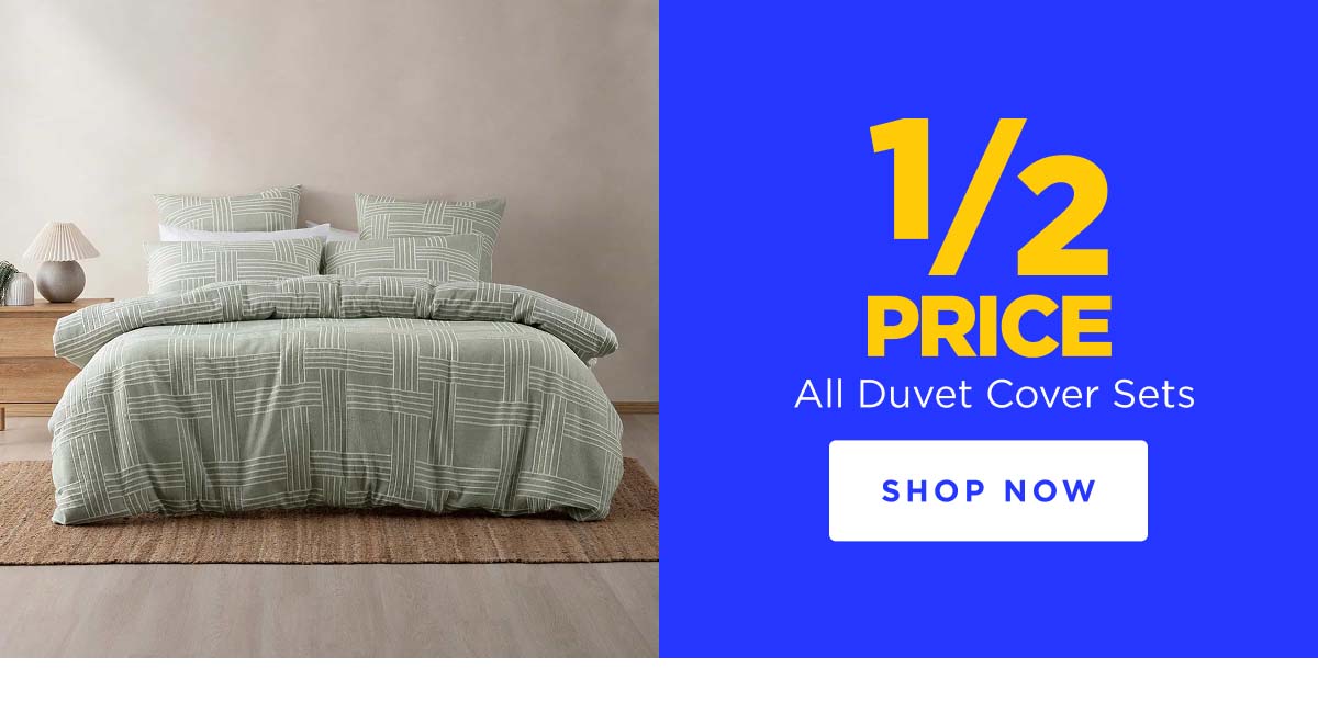 1/2 Price All Duvet Cover Sets