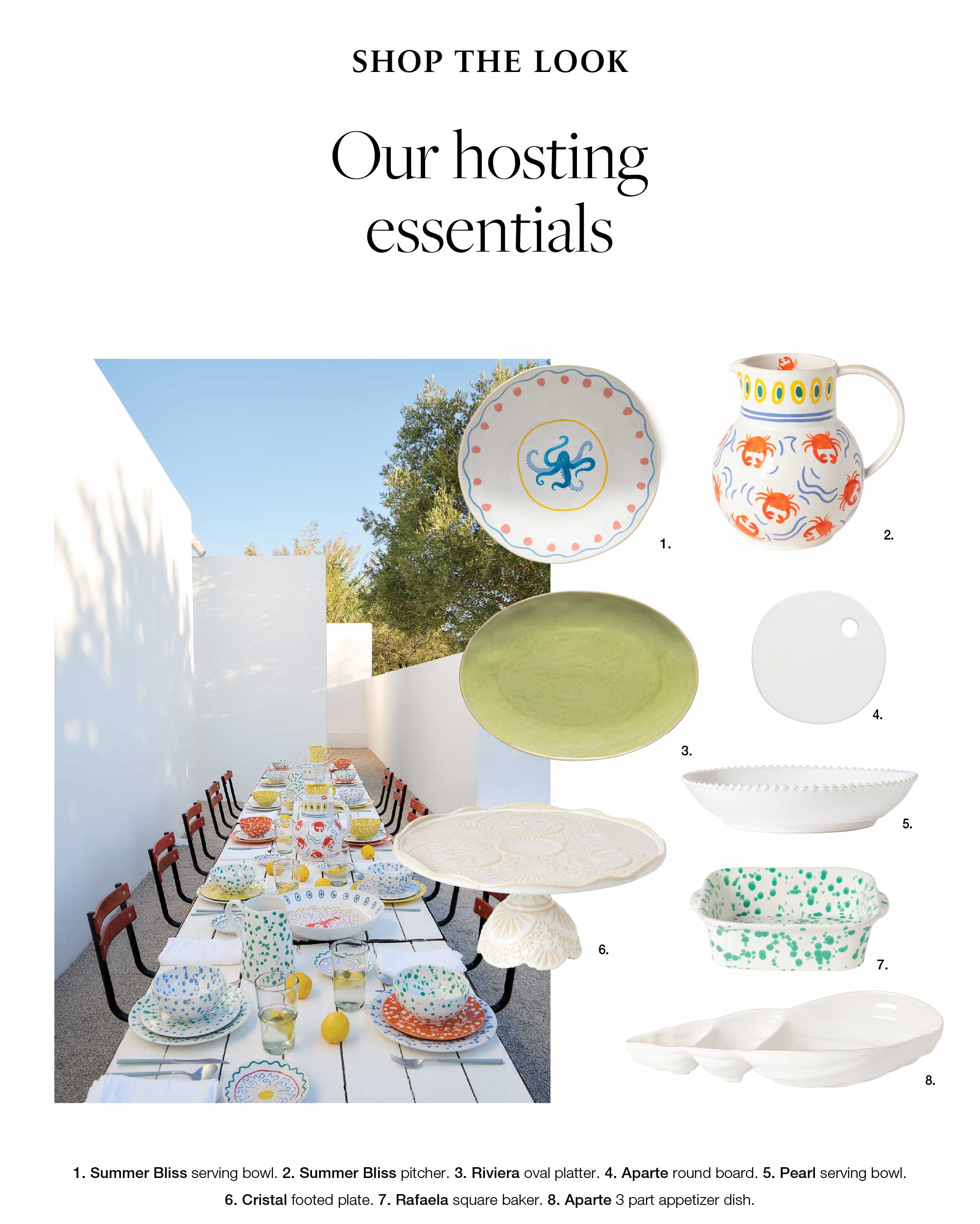 Shop the Look, our hosting essentials: a summer table set outdoors alongside the featured pieces — 1. Summer Bliss salad bowl, 2. Summer Bliss pitcher, 3. Riviera oval platter, 4. Aparte round board, 5. Pearl salad bowl, 6. Cristal footed plate, 7. Rafaela square baking dish, 8. Aparte 3-part appetizer dish
