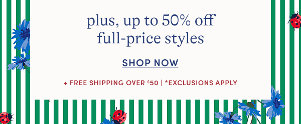 up to 50% off full-price styles