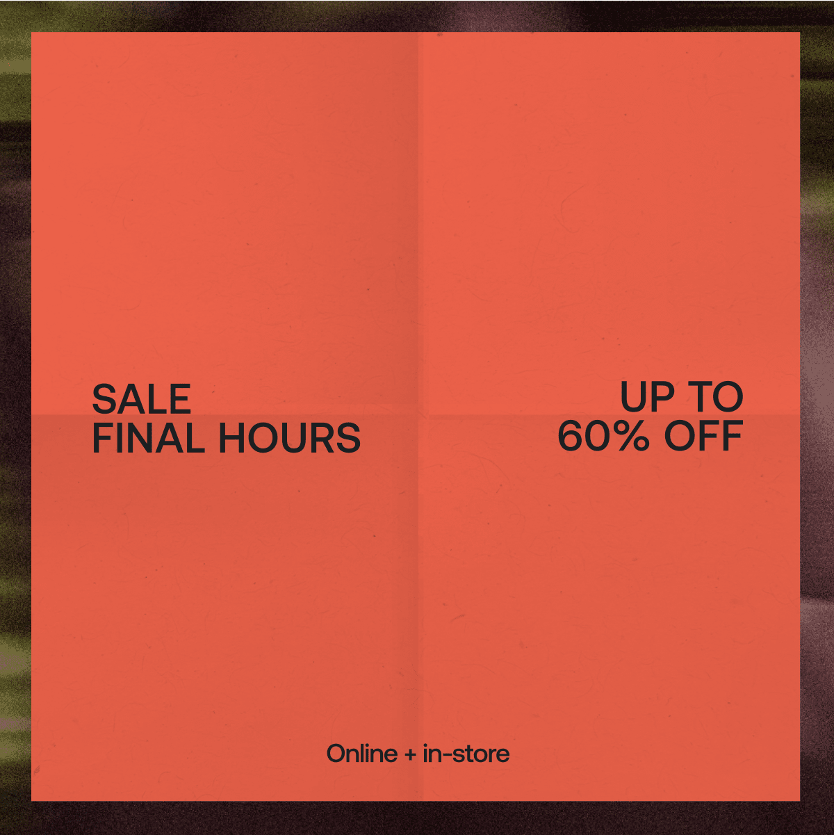 Up to 60% off sale ends tonight