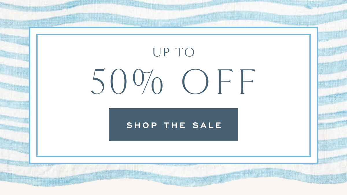 Up to 50% Off Shop the Summer Sale