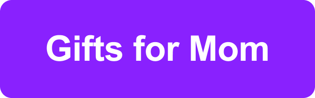 Gifts for Mom