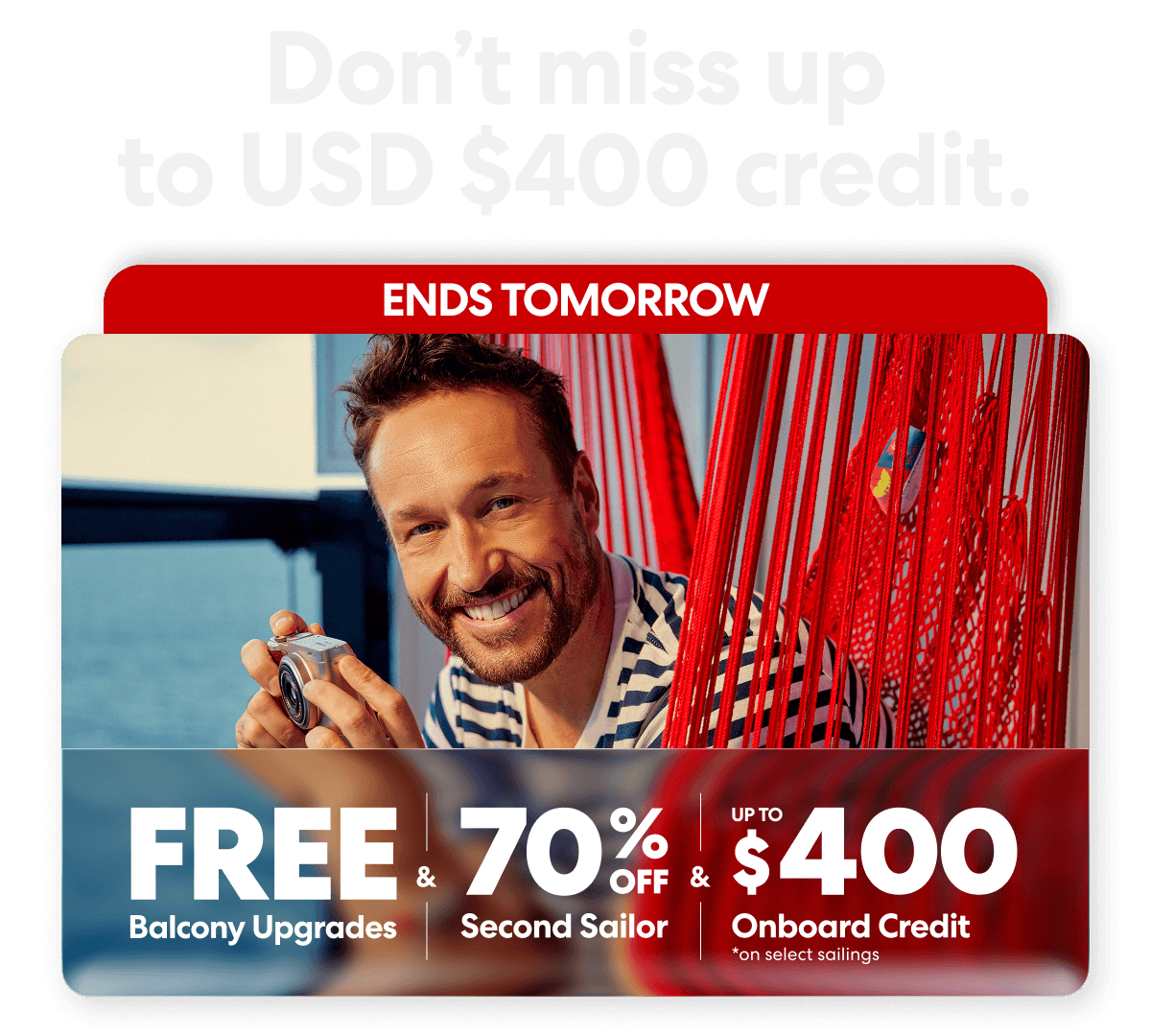 Don't miss up to USD $400 credit
