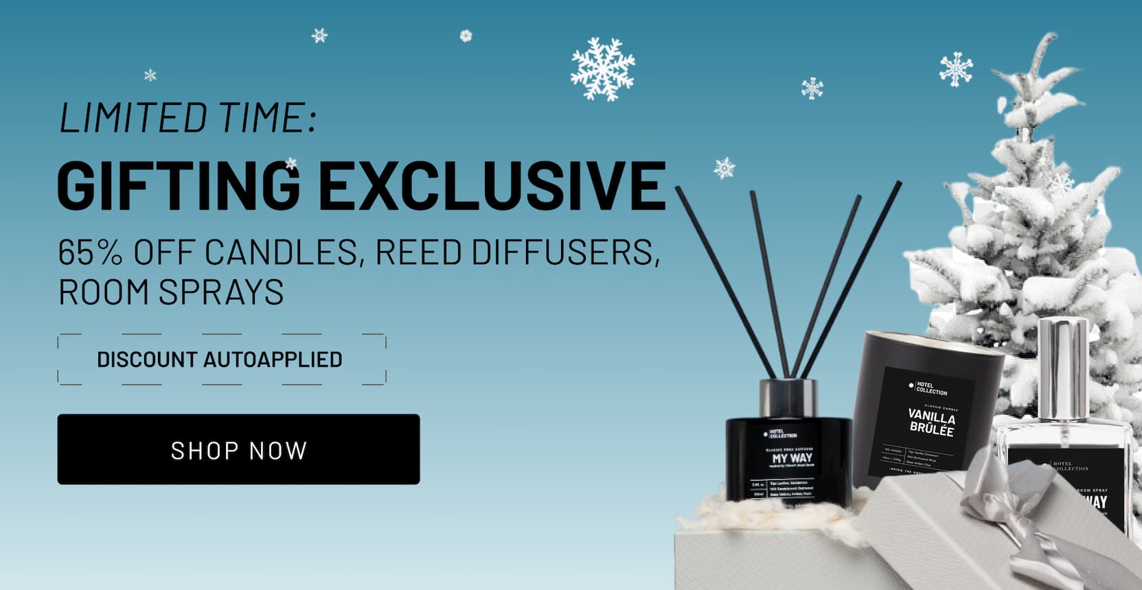 GIFTING EXCLUSIVE | 65% OFF CANDLES, REED DIFFUSERS, ROOM SPRAYS