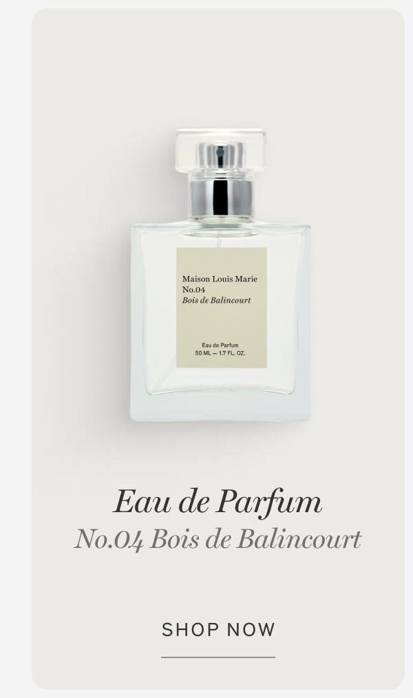 Eau de Parfum | No.04 Bois de Balincourt | Shop now
