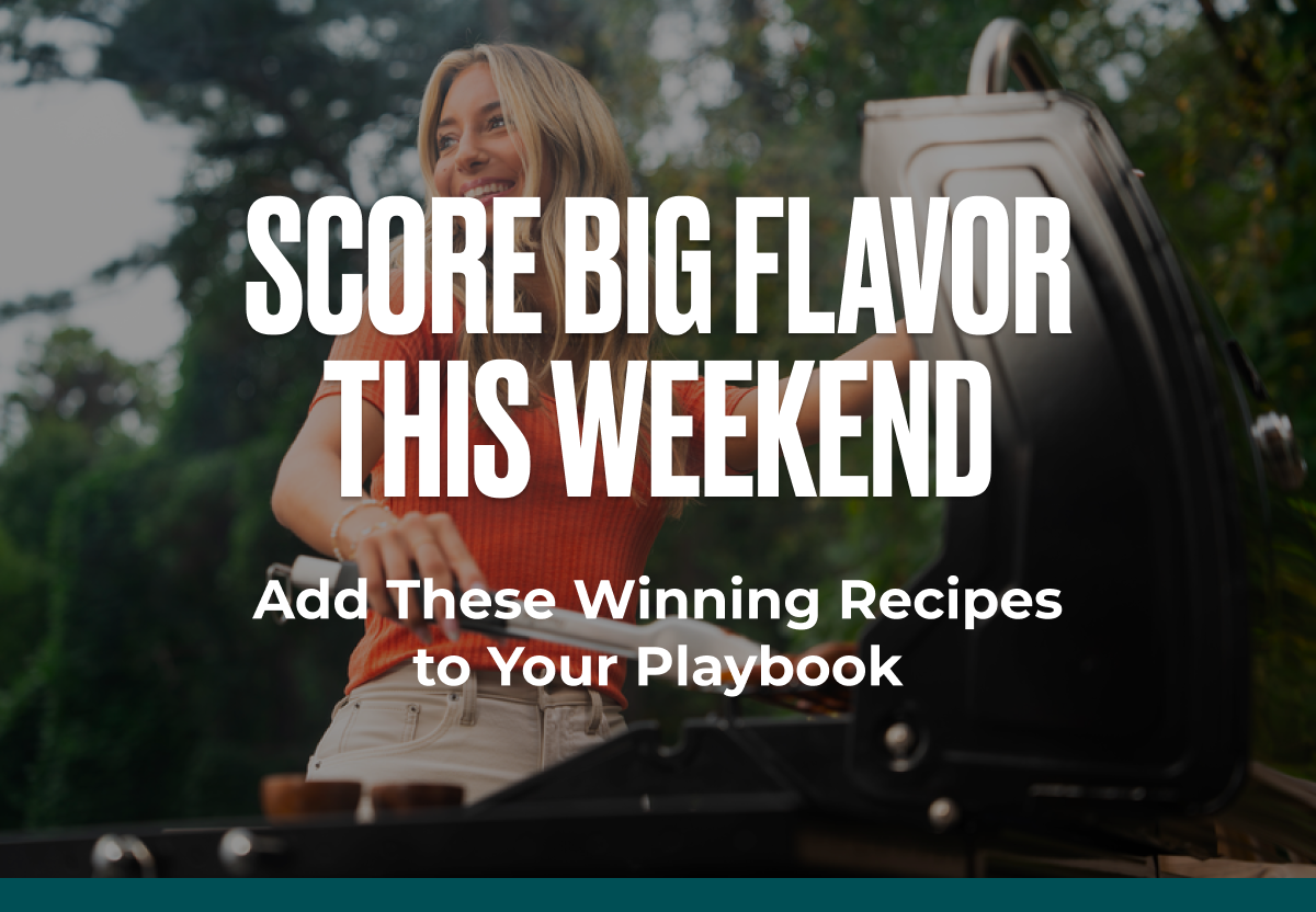 Score Big Flavor This Weekend