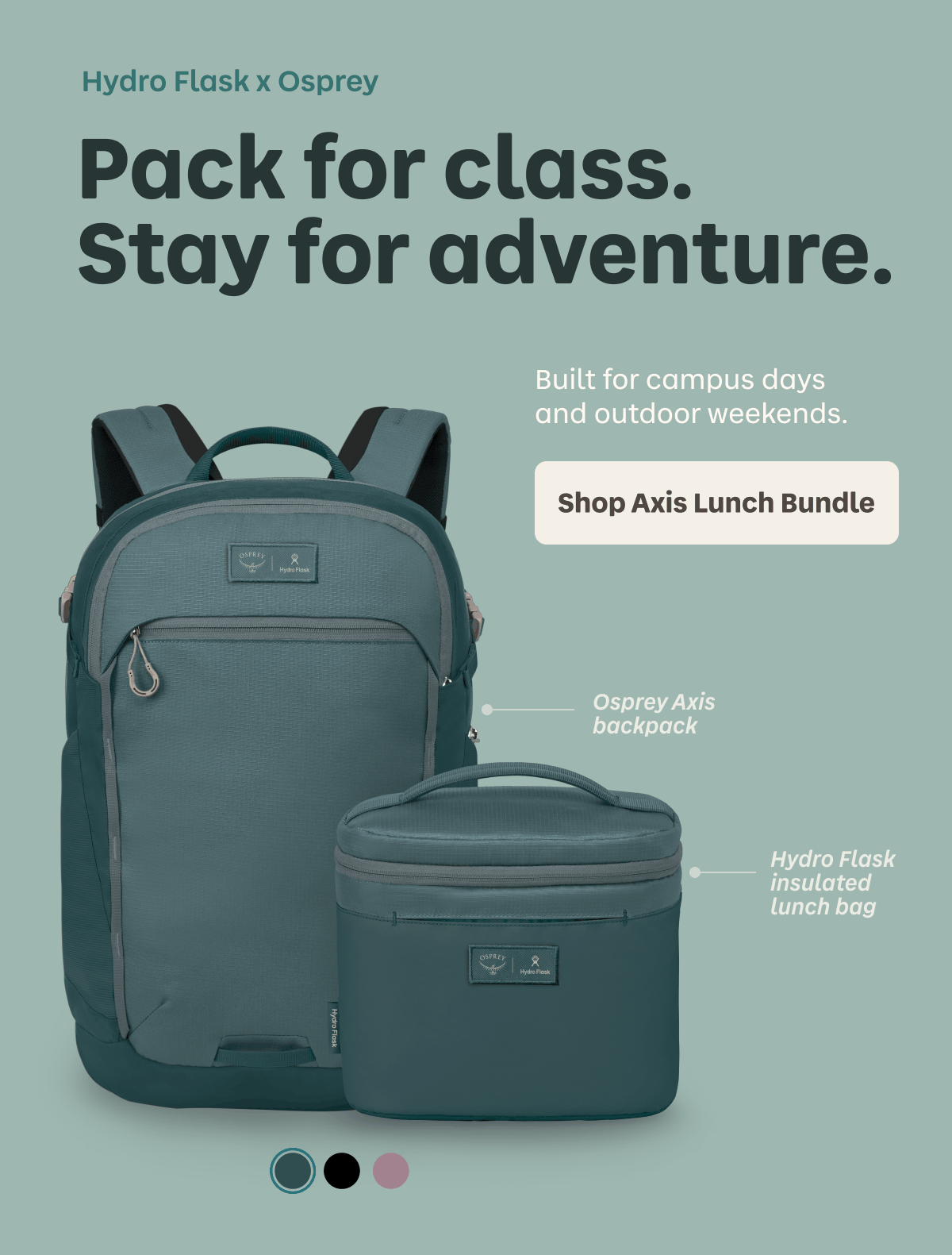 Hydro Flask x Osprey. Pack for class. Stay for adventure. Built for campus days and outdoor weekends. | Shop Axis Lunch Bundle