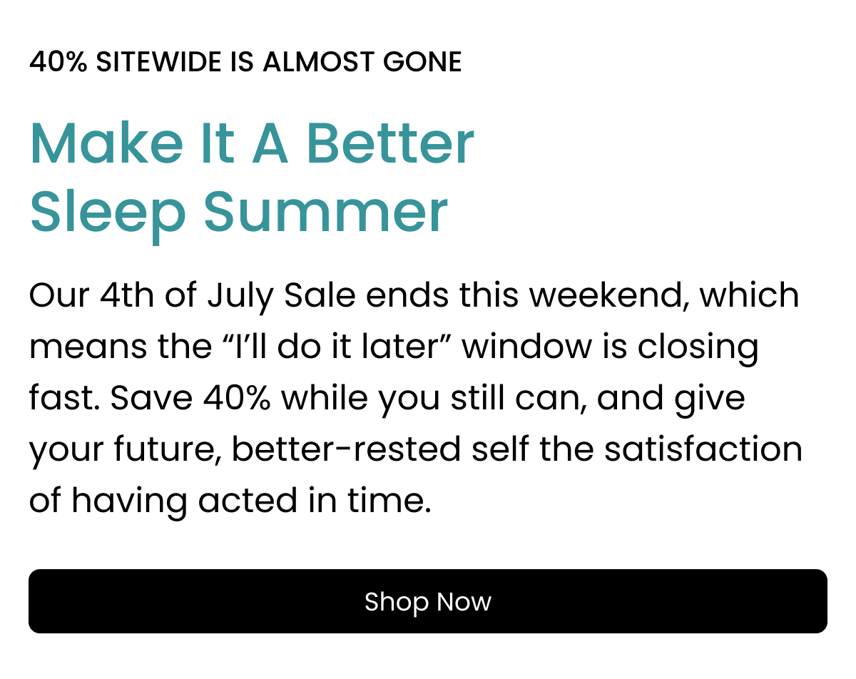 40% sitewide is almost gone, don't miss out.