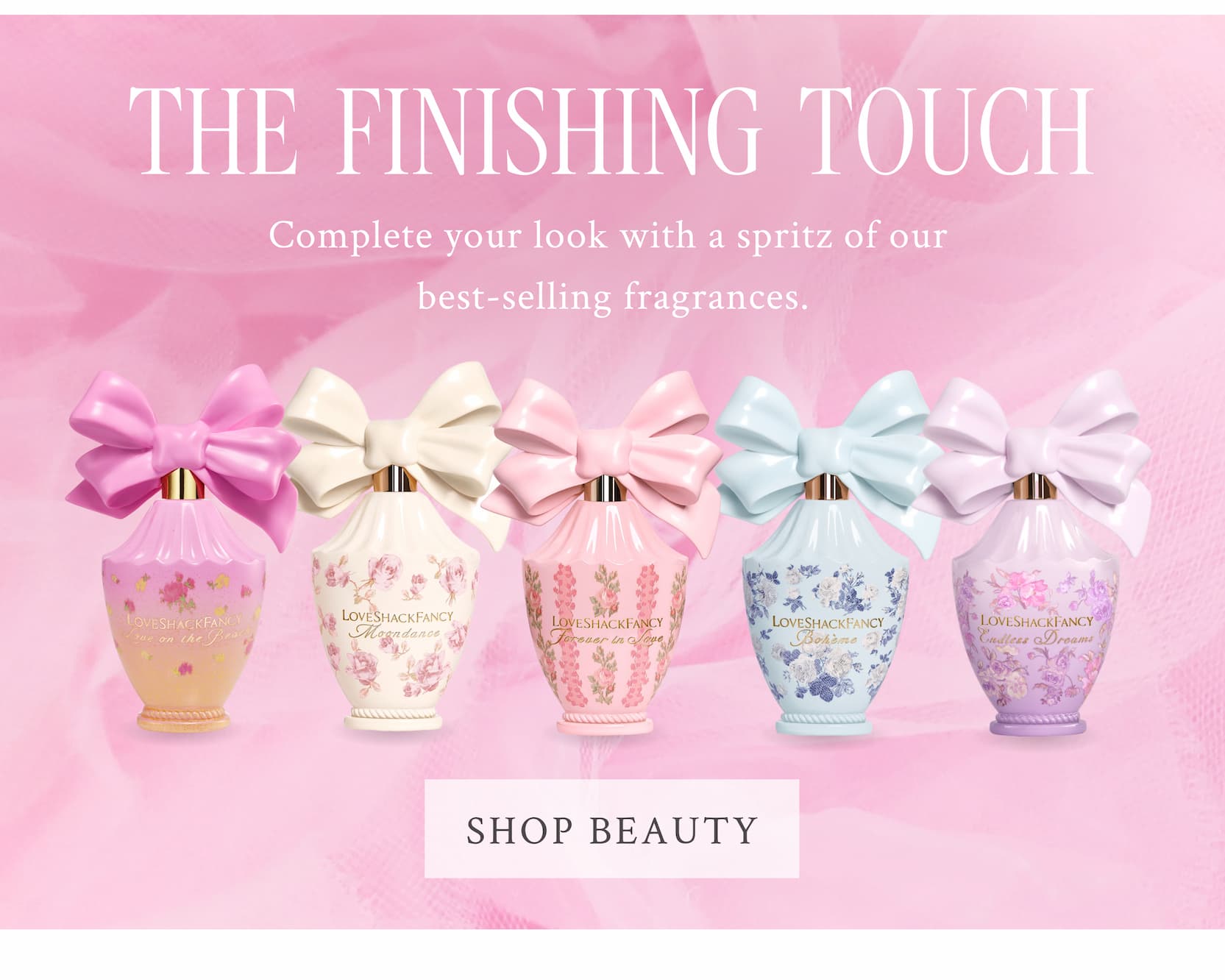 THE FINISHING TOUCH Complete your look with a spritz of our best-selling fragrances.<SHOP BEAUTY>