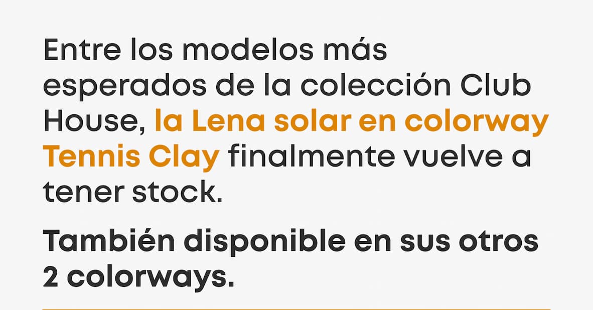 Among the most anticipated models in the Club House collection, the solar Lena in Tennis Clay color is finally back in stock. Also available in its 2 other colors.