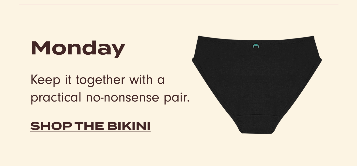 Monday: Keep it together with a practical no-nonsense pair. Shop the bikini.