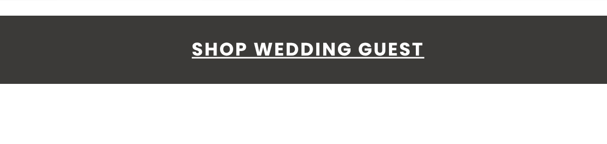 SHOP WEDDING GUEST