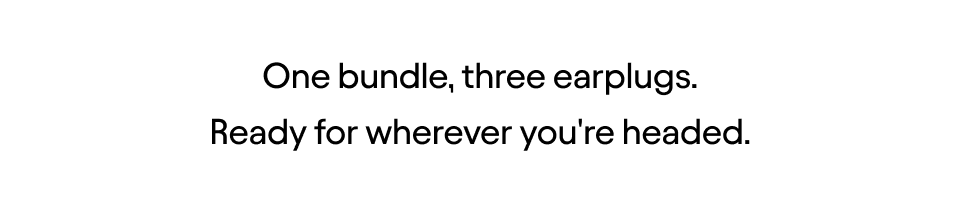One bundle, three earplugs