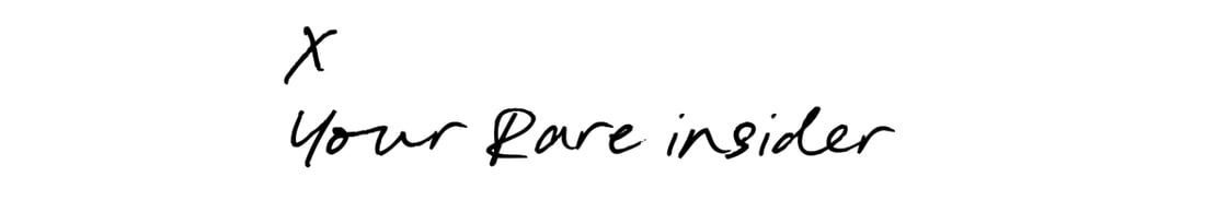 x, Your Rare insider