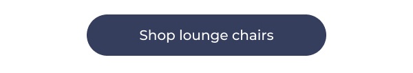 Dark blue oval call-to-action button. Image Text: Shop lounge chairs