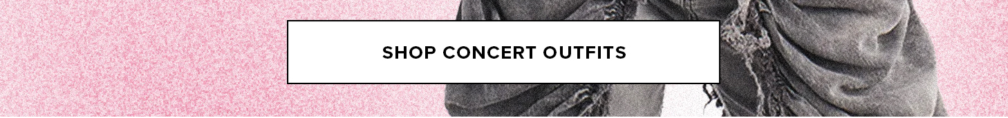Partial view of grey textured concert wear against a speckled pink background. A prominent banner displays 'SHOP CONCERT OUTFITS' to discover trendy looks.
