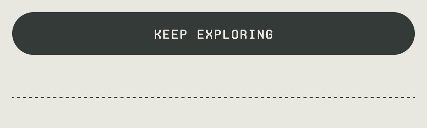 Keep exploring