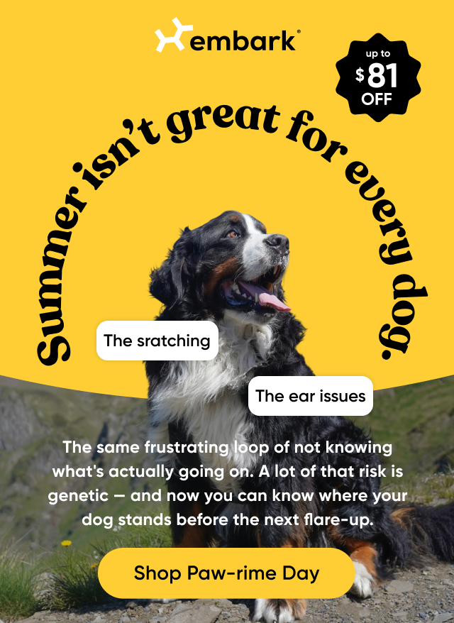 Summer isn't great for every dog. The scratching. The ear issues. The same frustrating loop of not knowing what's actually going on. A lot of that risk is genetic — and now you can know where your dog stands before the next flare-up. up to $81 off. Shop Paw-rime Day