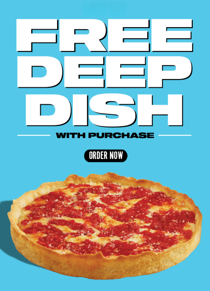 Free Pizza with any 2, 4, or 6 Deep Dish Pizza Pack