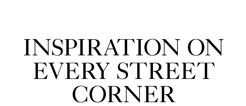 Inspiration On Every Street Corner