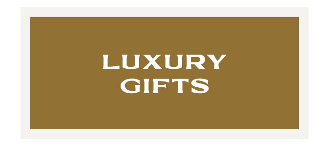 LUXURY GIFTS