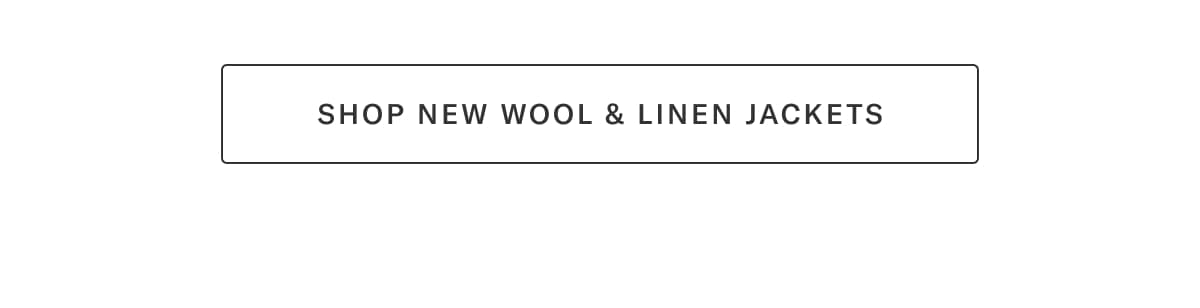Shop New Wool & Linen Jackets