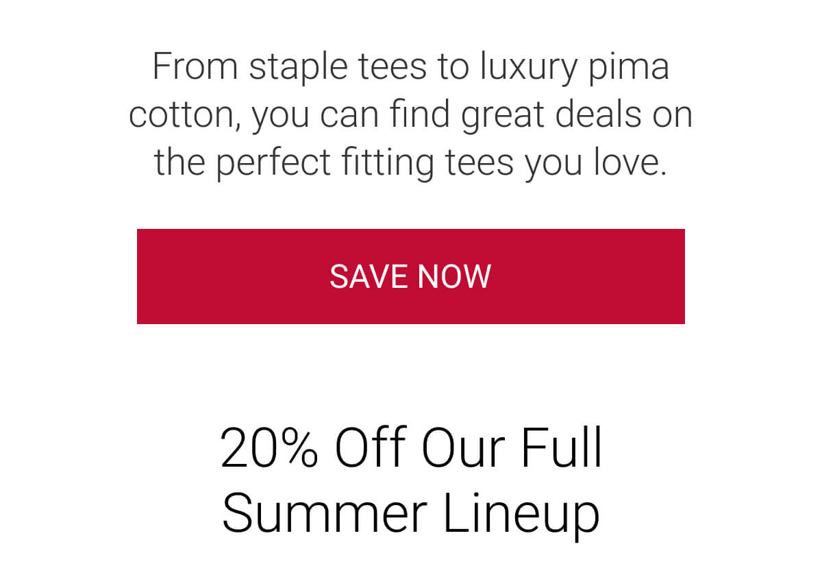20% Off Our Full Summer Lineup