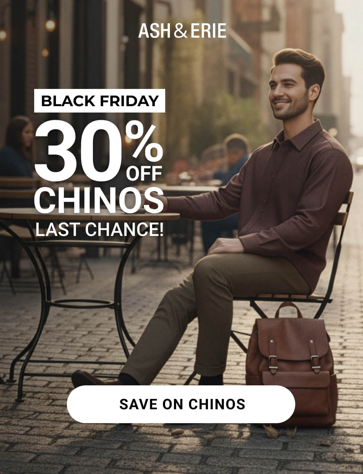 Black Friday | 30% Off Chinos | Last Chance!