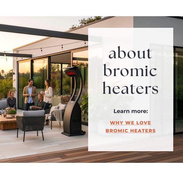 Blog - Why We Love Bromic Heaters