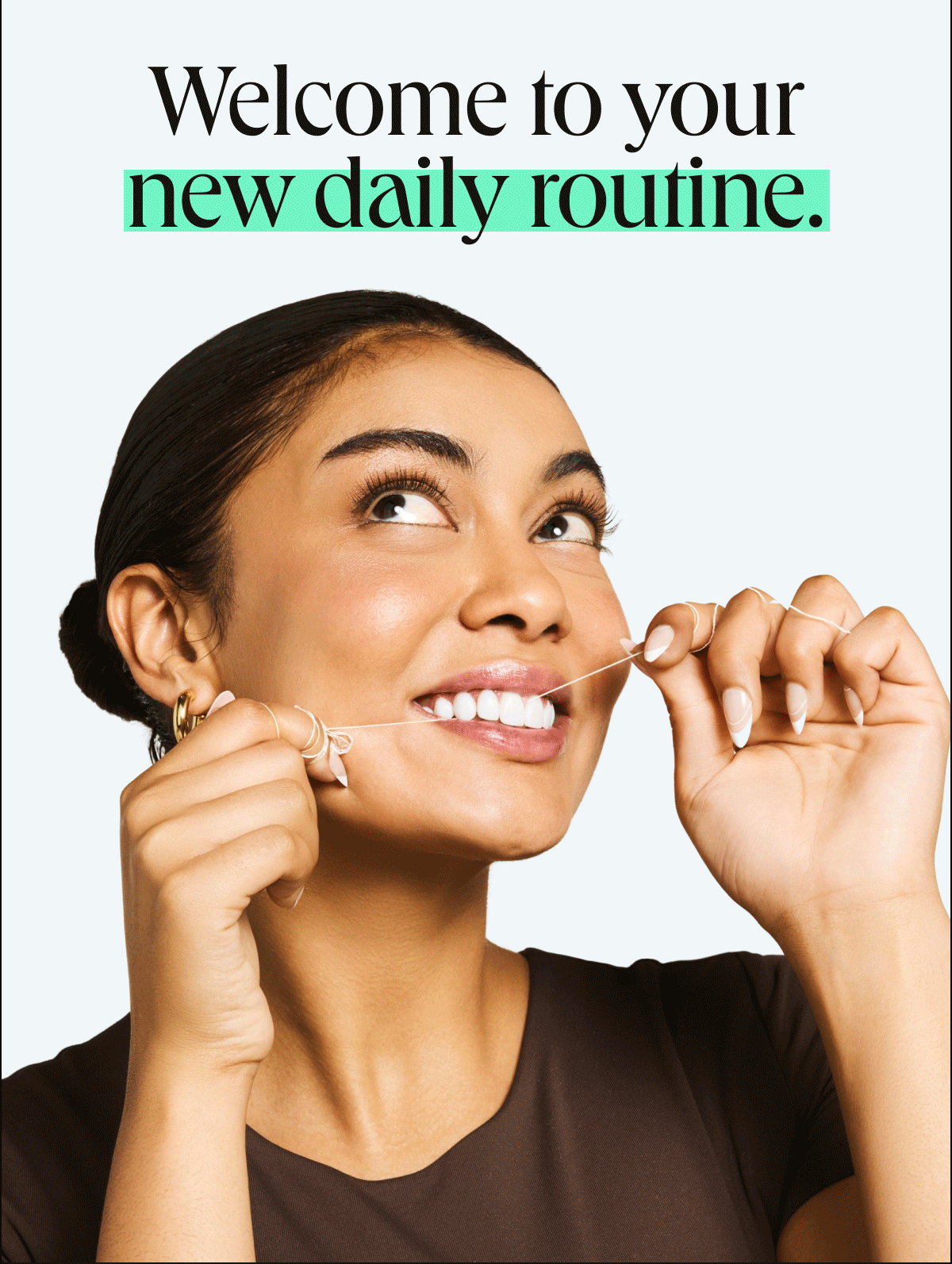Welcome to your new daily routine.