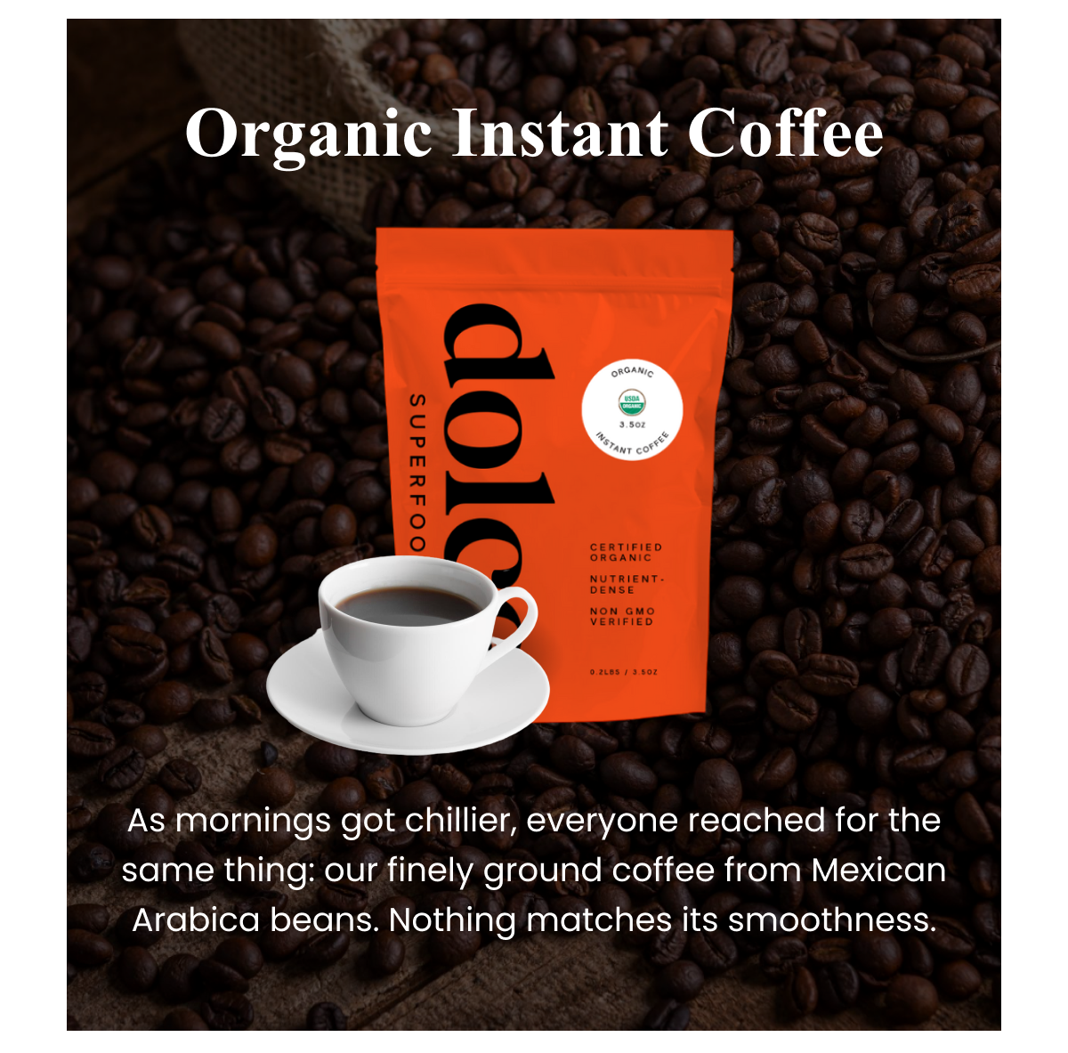 Organic Instant Coffee package on coffee beans.