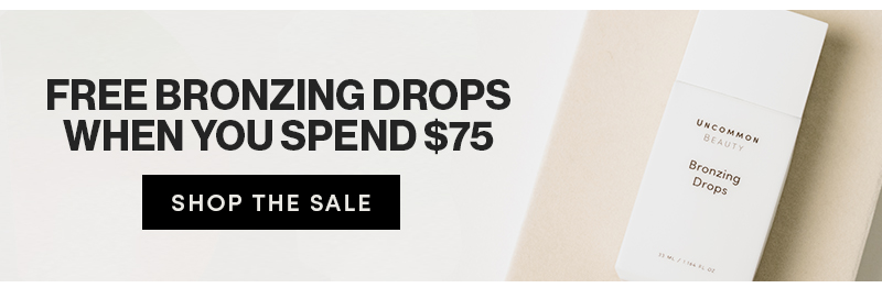 Free Bronzing Drops When You Spend $75