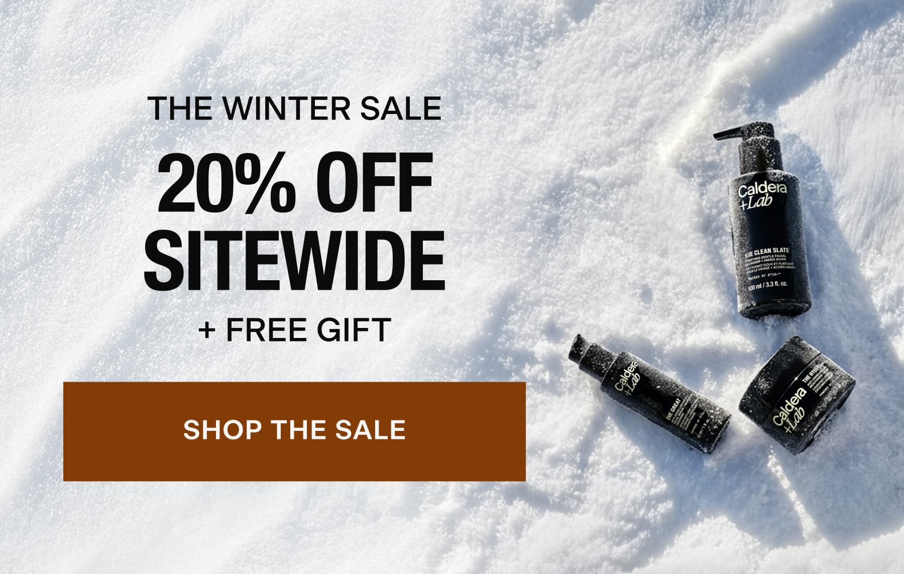 THE WINTER SALE 20% OFF SITEWIDE + FREE GIFT