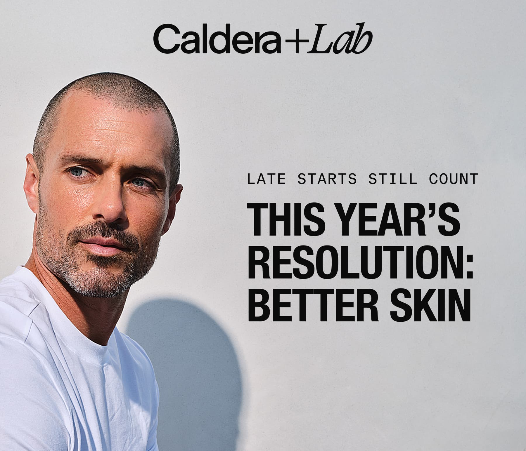 LATE STARTS STILL COUNT THIS YEAR'S RESOLUTION: BETTER SKIN
