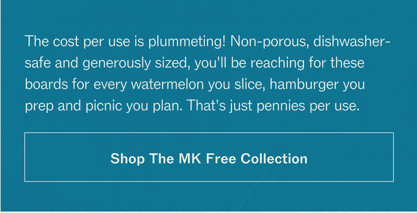 Get our bestselling MK Free Board® at it's lowest price ever and cook up all your summer favorites with ease. | SHOP THE MK FREE COLLECTION