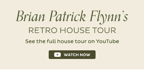Brian Patrick Flynn's Retro House Tour - See the full house tour on Youtube. Watch Now