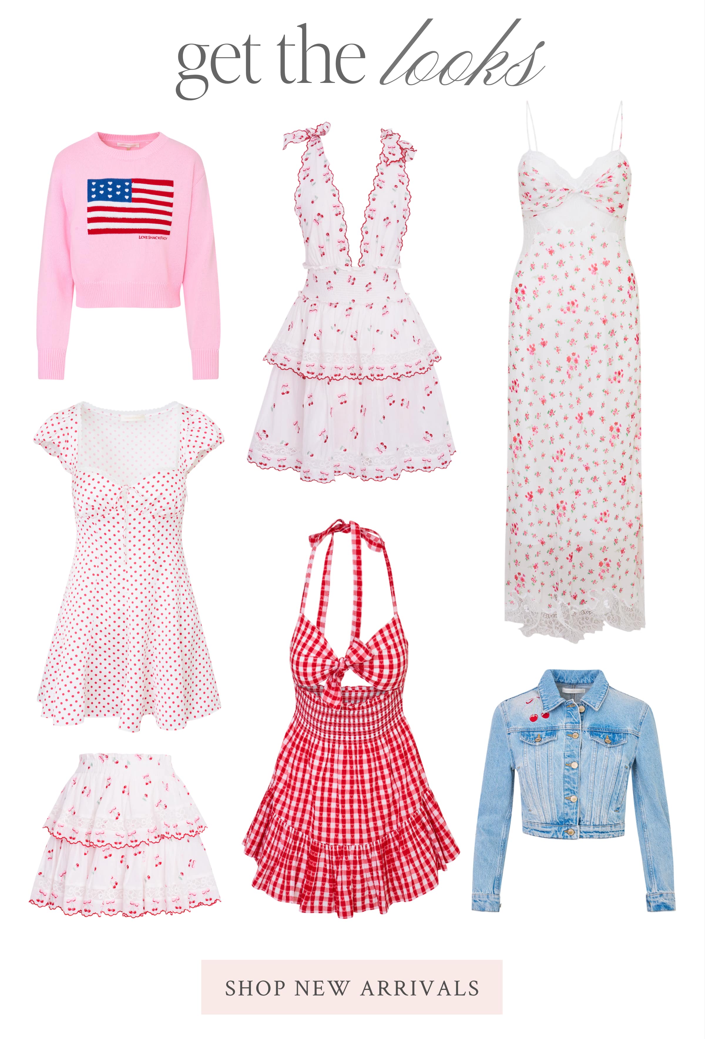Get the Looks <SHOP NEW ARRIVALS>