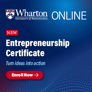 Enroll now to Wharton Executive Education's Entrepreneurship Certificate