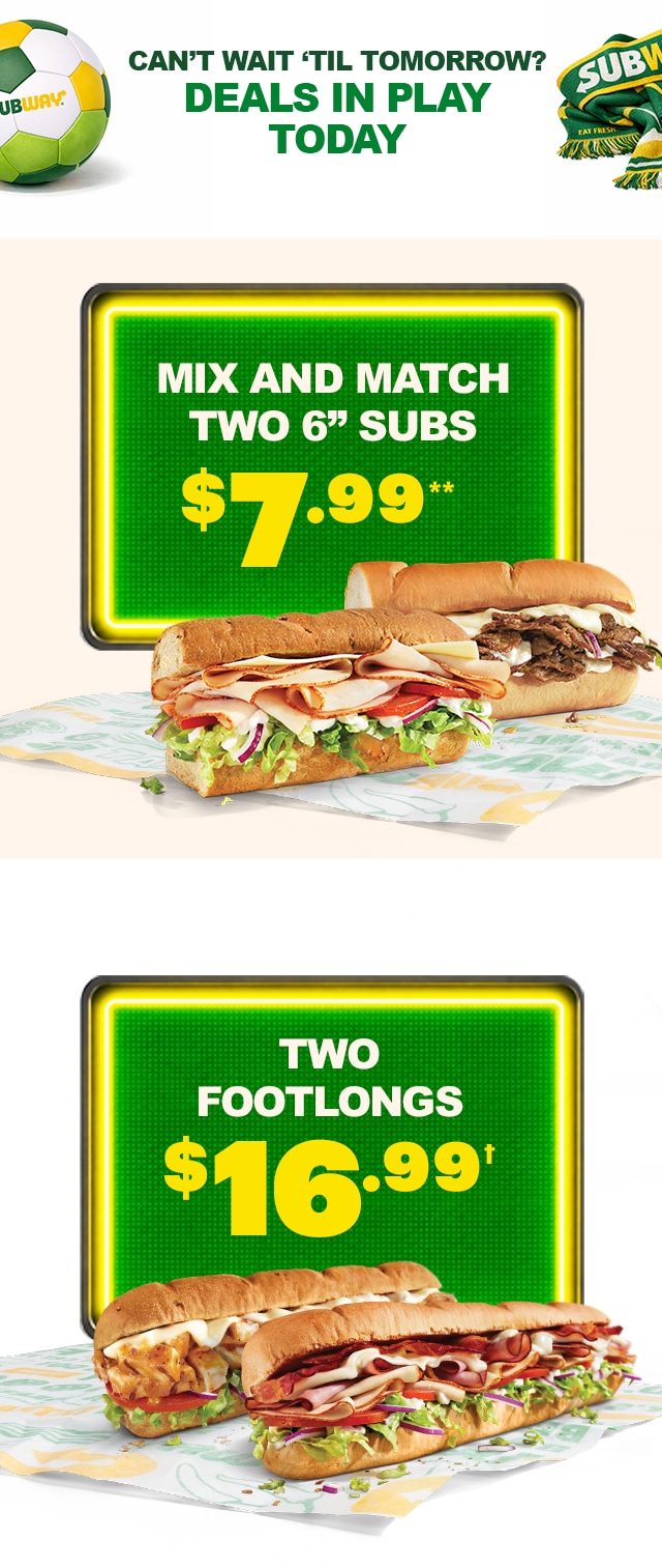 A soccer-themed promotional email for Sub Club exclusive offers. Large headline text reading, “Starting tomorrow. Your shot to score every Summer of Soccer Deal”. Below is copy announcing that every deal is back for only 24 hours tomorrow but there are current deals available to them right now. Mix and match $7.99 two 6-inch subs and two Footlongs for $16.99. The second to bottom section reads “Soccer is on. Time for a sub”. With a sign off promoting Subway Catering with same-day delivery or pick up available to feed your watch party crowd. Two call-to-action buttons read “Order for gametime” and “Feed my crowd”.