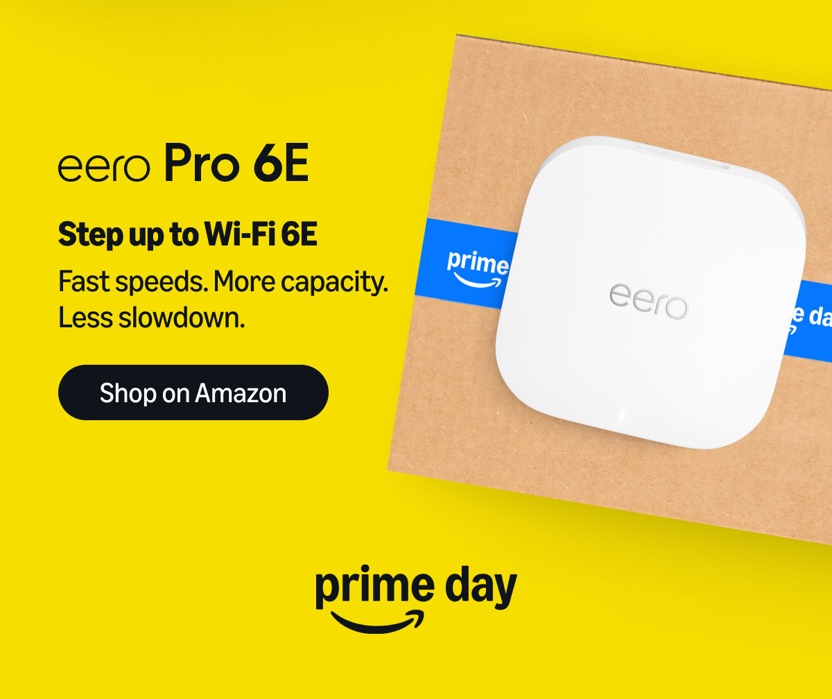 eero Pro 6E — Step up to Wi-Fi 6E. Fast speeds. More capacity. Less slowdown. Shop on Amazon.