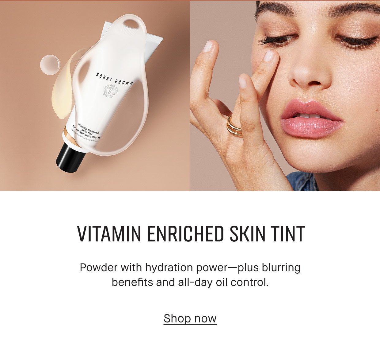 VITAMIN ENRICHED SKIN TINT | Powder with hydration power—plus blurring benefits and all-day oil control. | Shop now