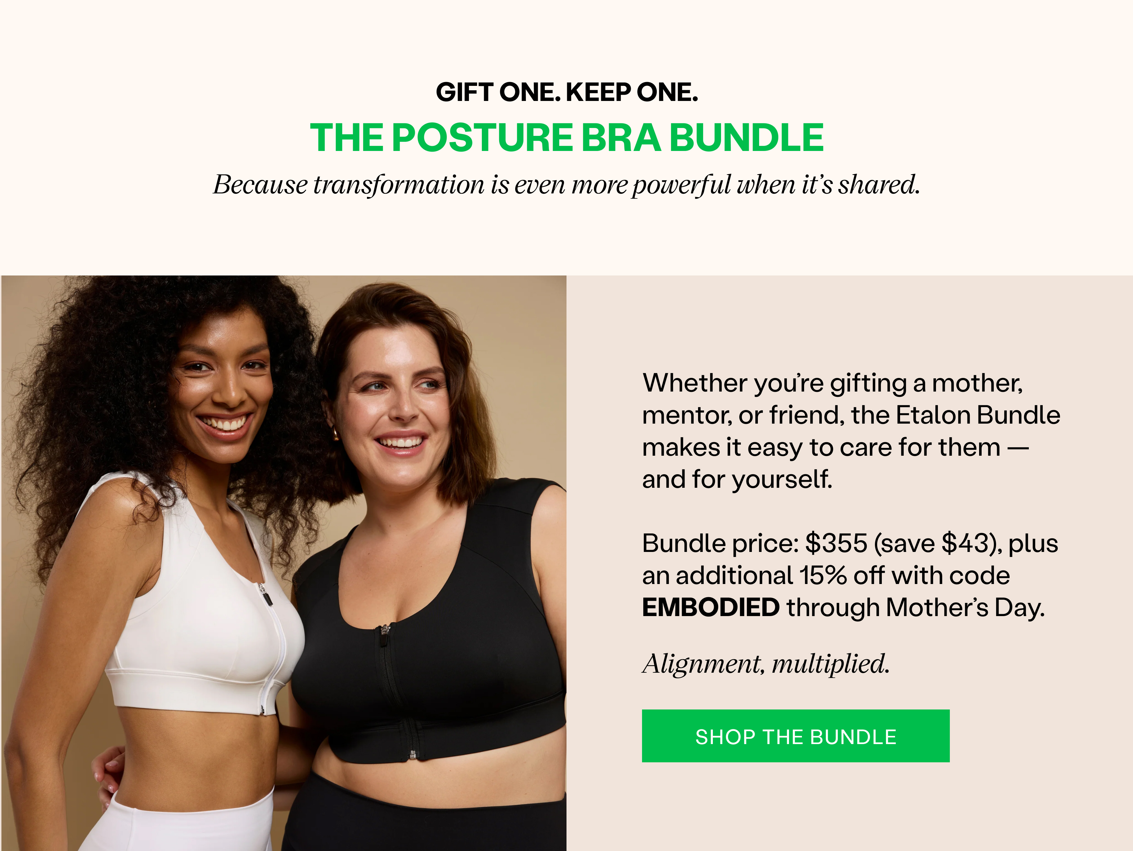 Gift one, keep one. The Posture Bra Bundle. 