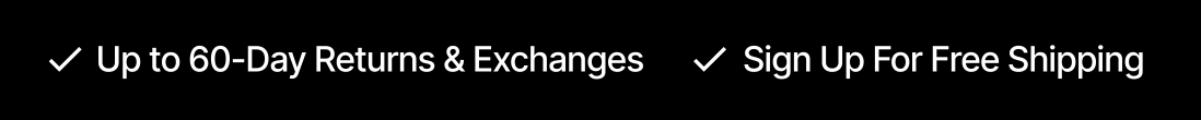 ✓ Free Shipping ✓ 45-Day Returns & Exchanges