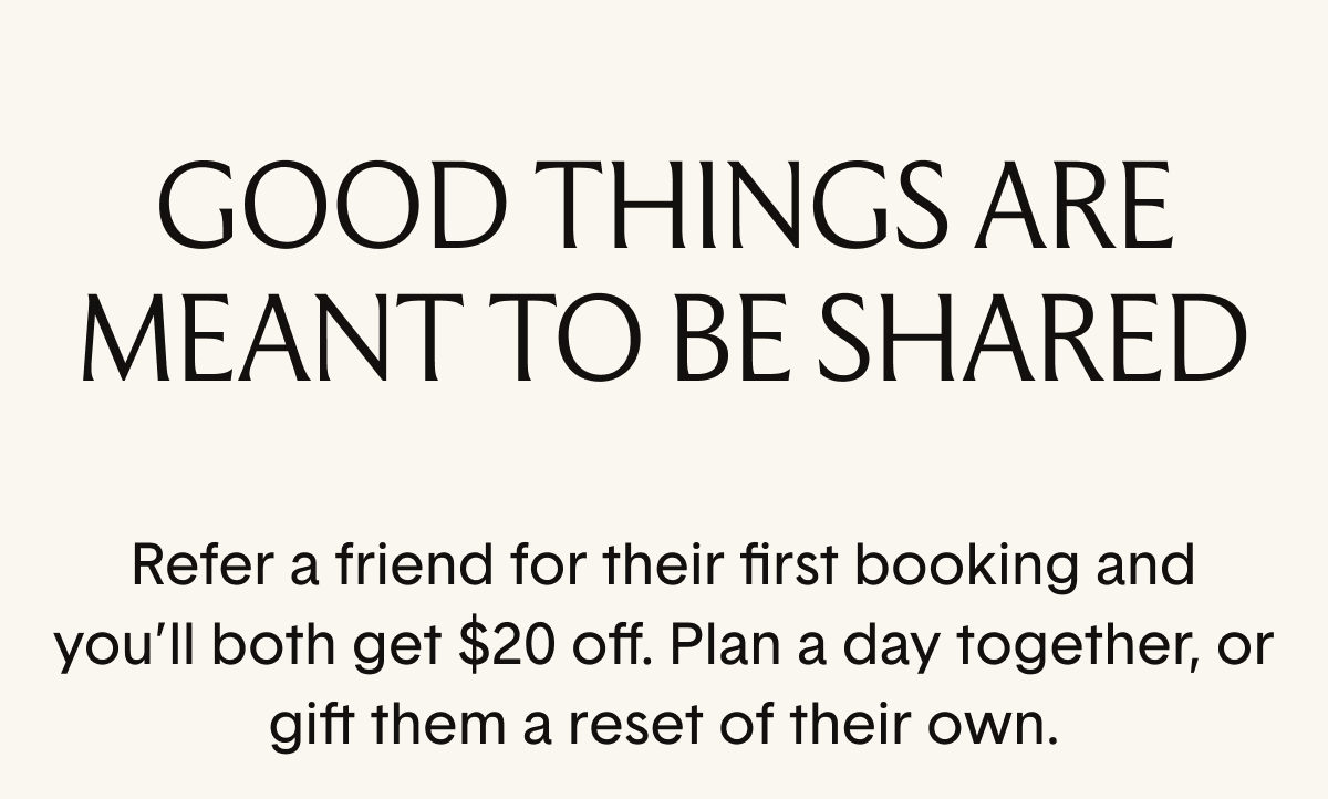 Give $20 Get $20! Good things are meant to be shared.