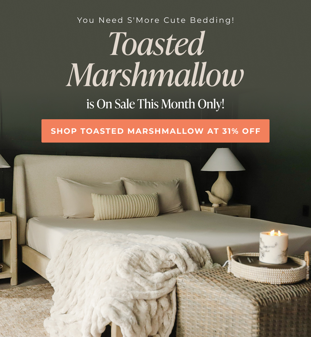 Toasted Marshmallow is On Sale This Month Only! Shop Toasted Marshmallow at 31% Off