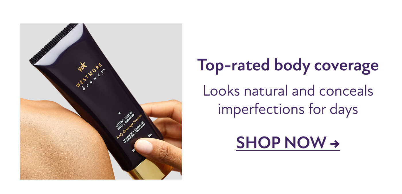 SHOP NOW - Top-rated body coverage | Looks natural and conceals imperfections for days