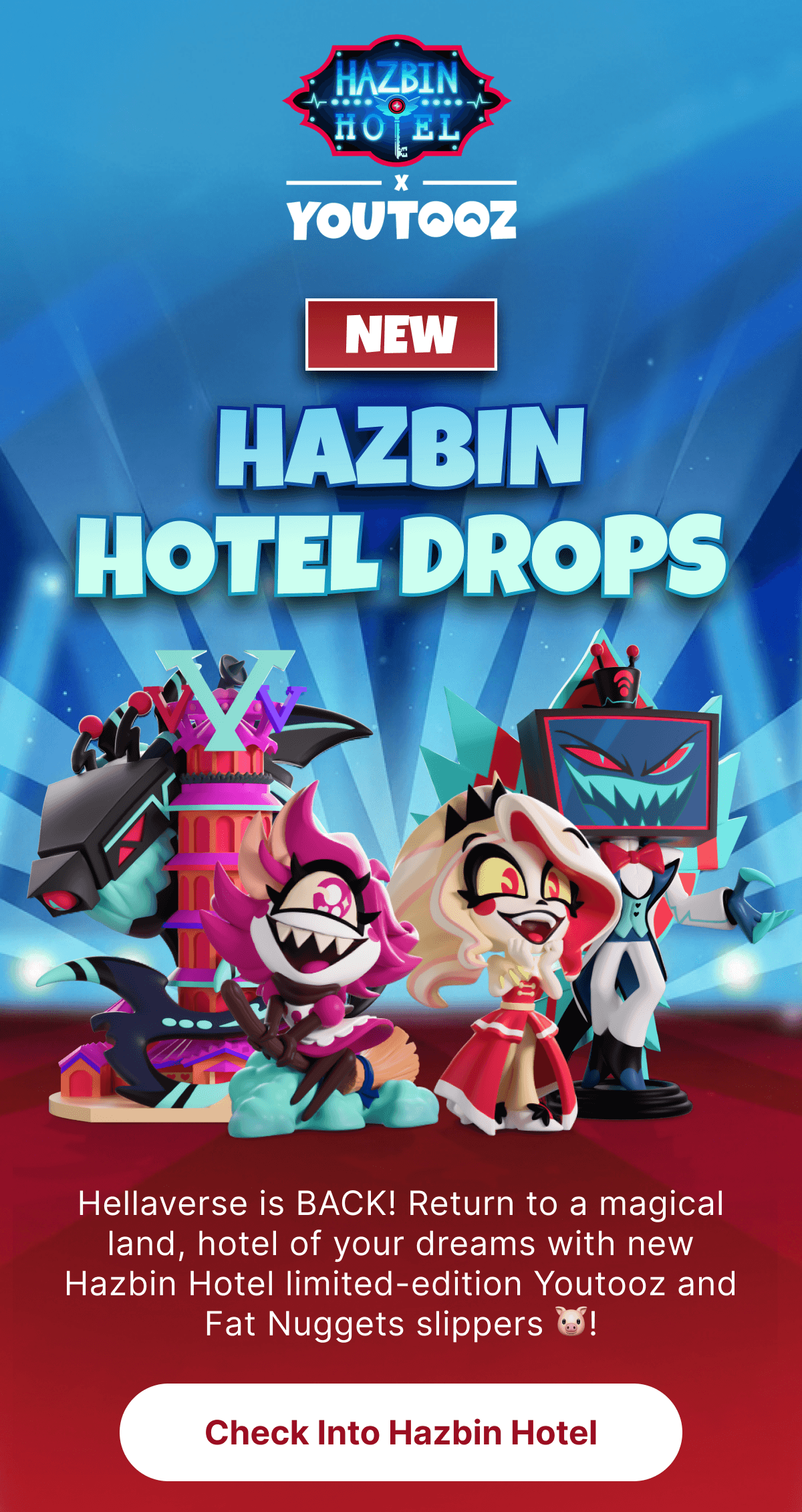 New Hazbin Hotel Drops – Hellaverse is BACK! | Return to a magical land, hotel of your dreams with new Hazbin Hotel limited-edition Youtooz and Fat Nuggets slippers 🐷! | Check Into Hazbin Hotel