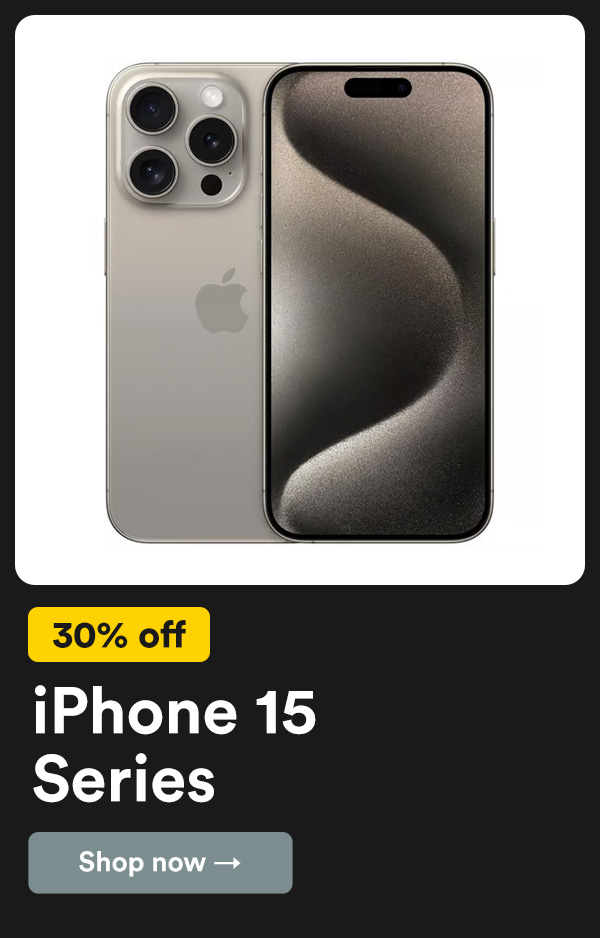 Shop iPhone 15 series protection and save 30% off.