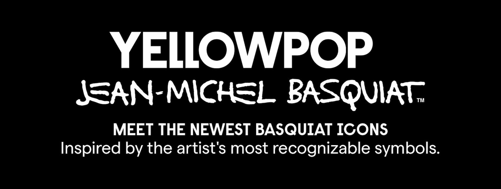 Meet the newest Basquiat icons. Inspired by the artist's most recognizable symbols.